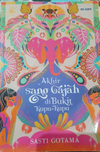 Image of Akhir Sang Gajah di bukit Kupu-Kupu
