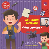 Image of Aku ingin menjadi Wartawan