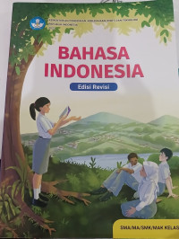 Image of Bahasa Indonesia Edisi Revisi ; SMA/MA/SMK/MAK KELAS X