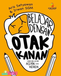 Image of belajar dengan otak kanan:cara belajar asyik dan keren