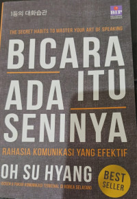 Image of Bicara itu Ada  seninnya : Rahasia Komunikasi yang efektif