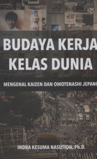 Image of Budaya Kerja Kelas Dunia: Mengenal Kaizen dan Omotenashi Jepang