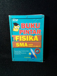Image of Buku Pintar Fisika SMA: Untuk Kelas 1, 2 dan 3