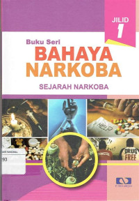 Image of Buku Seri: Bahaya Narkoba: Sejarah Narkoba