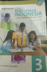 Image of Cerdas Berbahasa Indonesia kelas XII