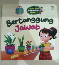 Image of CERITA ANAK BERKARAKTER HEBAT! : BERTANGGUNG JAWAB