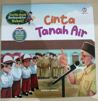 Image of CERITA ANAK BERKARAKTER HEBAT! : CINTA TANAH AIR
