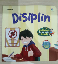 Image of CERITA ANAK BERKARAKTER HEBAT! : DISIPLIN