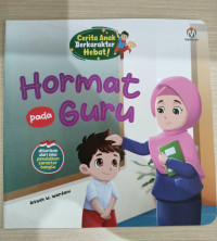 Image of CERITA ANAK BERKARAKTER HEBAT! : HORMAT PADA GURU