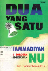 Image of Dua Yang Satu : Muhammdiyah Dalam Sorotan Cendikiawan NU