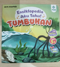 Image of ENSIKLOPEDIA AKU TAHU! : TUMBUHAN
