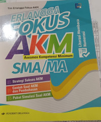 Image of Erlangga Fokus AKM ASesmen Kompetensi Minumum SMA/MA