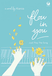 Image of flow in you: Just Play The Song