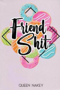 Image of Friend Shit