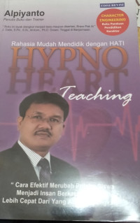 Image of Hypno Heart Teaching : Rahasia mudah mendidik dengan Hati