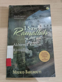 Image of I SAW RAMALLAH AKHIRNYA KULIHAT RAMALLAH