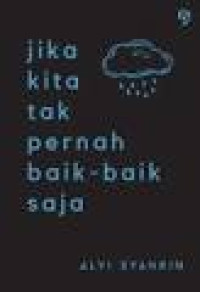 Image of Jika Kita Tak Pernah Baik-Baik Saja
