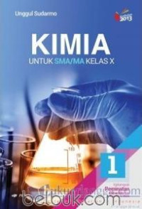 Image of Kimia Untuk SMA/MA Kelas X: Kelompok Peminatan matematika dan Ilmu-Ilmu Alam