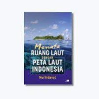 Image of Menata Ruang Laut Dengan Peta Laut Indonesia