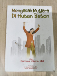 Image of MENGASAH MUTIARA DI HUTAN BETON