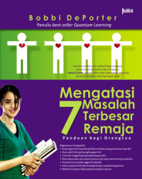 Image of Mengatasi 7 Masalah Terbesar Remaja:panduan bagi orang tua