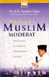 Image of Menjadi Muslim Moderat Beragama di tengah peradaban Global