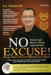 Image of NO EXCUSE Orang Sukses Berhenti Mencari-cari Alasan