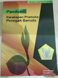 Image of PANDUAN KECAKAPAN PRAMUKA PENEGAK GARUDA