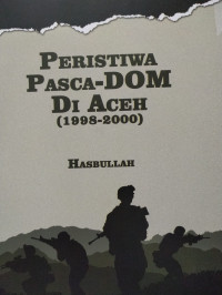 Image of Peristiwa Pasca-DOM Di Aceh (1998-2000)