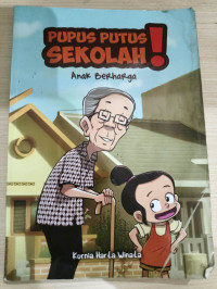 Image of PUPUS PUTUS SEKOLAH : ANAK BERHARGA