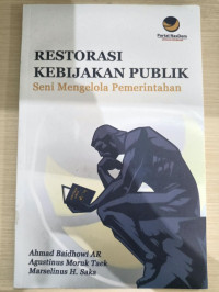 Image of RESTORASI KEBIJAKAN PUBLIK : SENI MENGELOLA PEMERINTAHAN