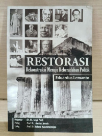 Image of RESTORASI REKONSTRUKSI MENUJU KEBERADABAN POLITIK