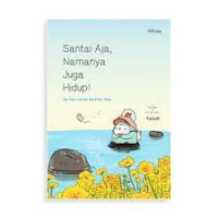 Image of Santai Saja Namanya Juga Hidup