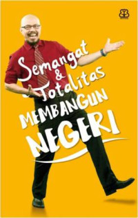 Image of Semangat dan Totalitas Membangun Negeri