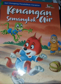 Image of Seri Degeng Pendidikan Karakter : Kenangan Semangkok Air