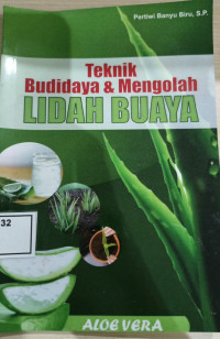 Image of TEKNIK BUDIDAYA & MENGOLAH LIDAH BUAYA
