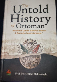 Image of THE UNTOLD HISTORY OF OTTOMAN